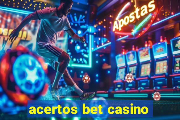 acertos bet casino